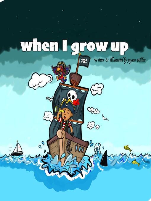 Title details for When I grow up by Jayson Miller - Wait list